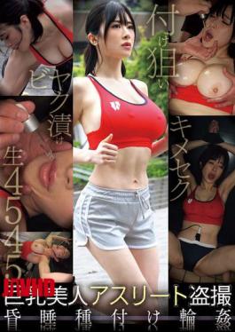 [ CKCK-025-mosaic ] Unconscious Big-Breasted Athlete Secretly Filmed and Gangbanged.